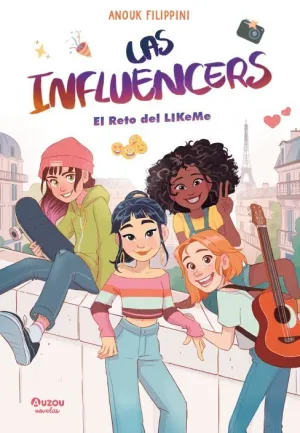 LAS INFLUENCERS 2 EL RETO DE LIKEME LAS INFLUENCERS 2 EL RETO DE LIKEME