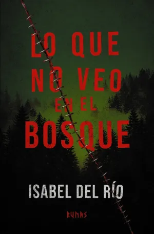 LO QUE NO VEO EN EL BOSQUE LO QUE NO VEO EN EL BOSQUE