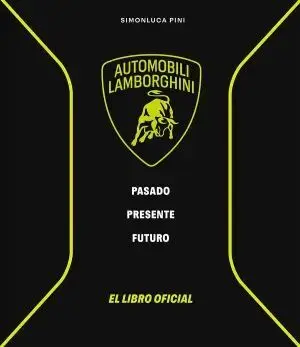 LAMBORGHINI. PASADO, PRESENTE, FUTURO LAMBORGHINI. PASADO, PRESENTE, FUTURO