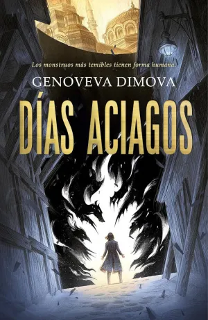 DÍAS ACIAGOS DÍAS ACIAGOS
