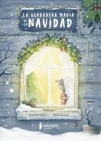 LA VERDADERA MAGIA DE LA NAVIDAD LA VERDADERA MAGIA DE LA NAVIDAD
