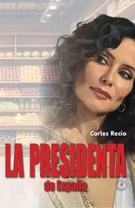 LA PRESIDENTA DE ESPAÑA LA PRESIDENTA DE ESPAÑA