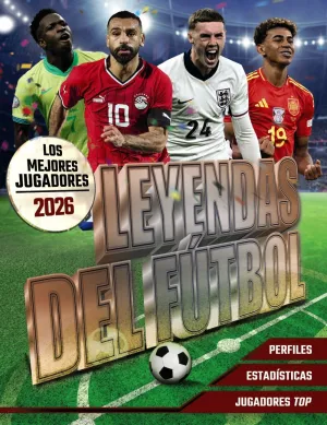 LEYENDAS DEL FÚTBOL LOS MEJORES JUGADORES 2026