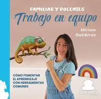 FAMILIAS Y DOCENTES: TRABAJO EN EQUIPO