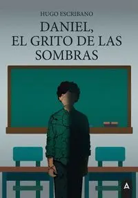 DANIEL, EL GRITO DE LAS SOMBRAS DANIEL, EL GRITO DE LAS SOMBRAS