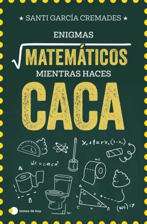 ENIGMAS MATEMATICOS PARA RESOLVER MIENTRAS HACES C
