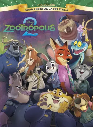 ZOOTRÓPOLIS 2. GRAN LIBRO DE LA PELÍCULA