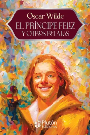 EL PRINCIPE FELIZ Y OTROS RELATOS
