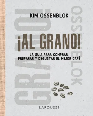 ¡AL GRANO!