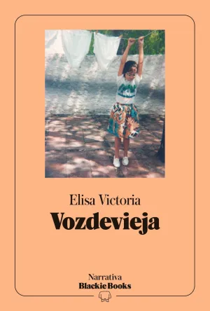 VOZDEVIEJA (COLECCIÓN NARRATIVA BLACKIE BOOKS) VOZDEVIEJA (COLECCIÓN NARRATIVA BLACKIE BOOKS)