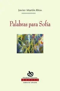PALABRAS PARA SOFÍA PALABRAS PARA SOFÍA