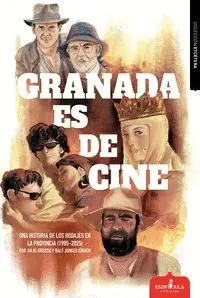 GRANADA ES DE CINE GRANADA ES DE CINE
