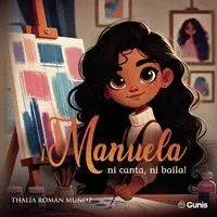 MANUELA NI CANTA NI BAILA MANUELA NI CANTA NI BAILA