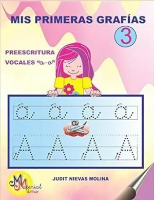 MIS PRIMERAS GRAFIAS 3 - PREESCRITURA VOCALES A O